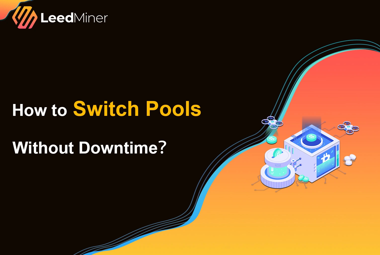 How to Switch Pools Without Downtime