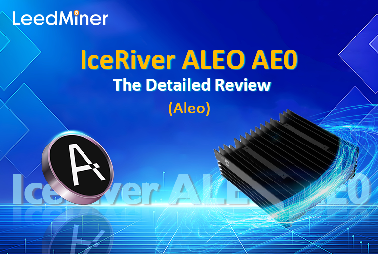 IceRiver ALEO AE0: The Detailed Review
