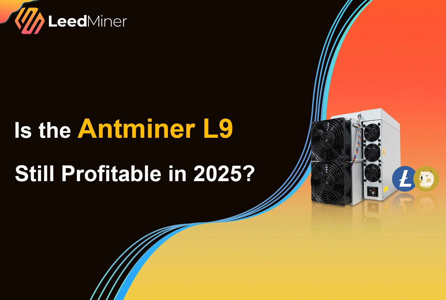 Is the Antminer L9 Still Profitable in 2025