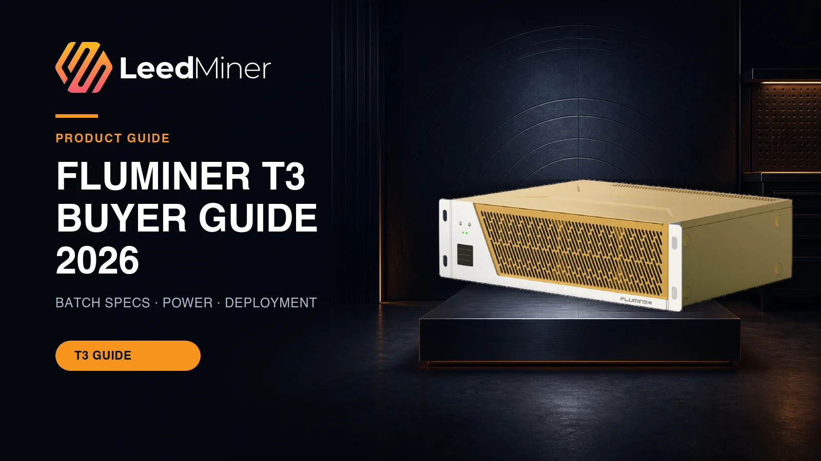 FLUMINER T3 buyer guide hero using an ImageGen industrial studio background and the approved LeedMiner product image