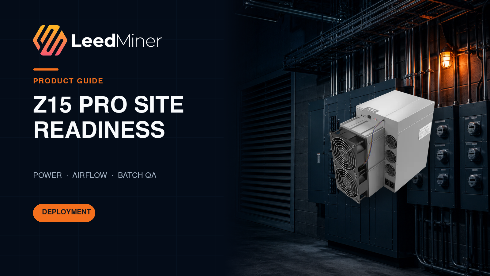 LeedMiner Antminer Z15 Pro site readiness guide with an exact approved Z15 Pro product image beside electrical switchgear and airflow infrastructure