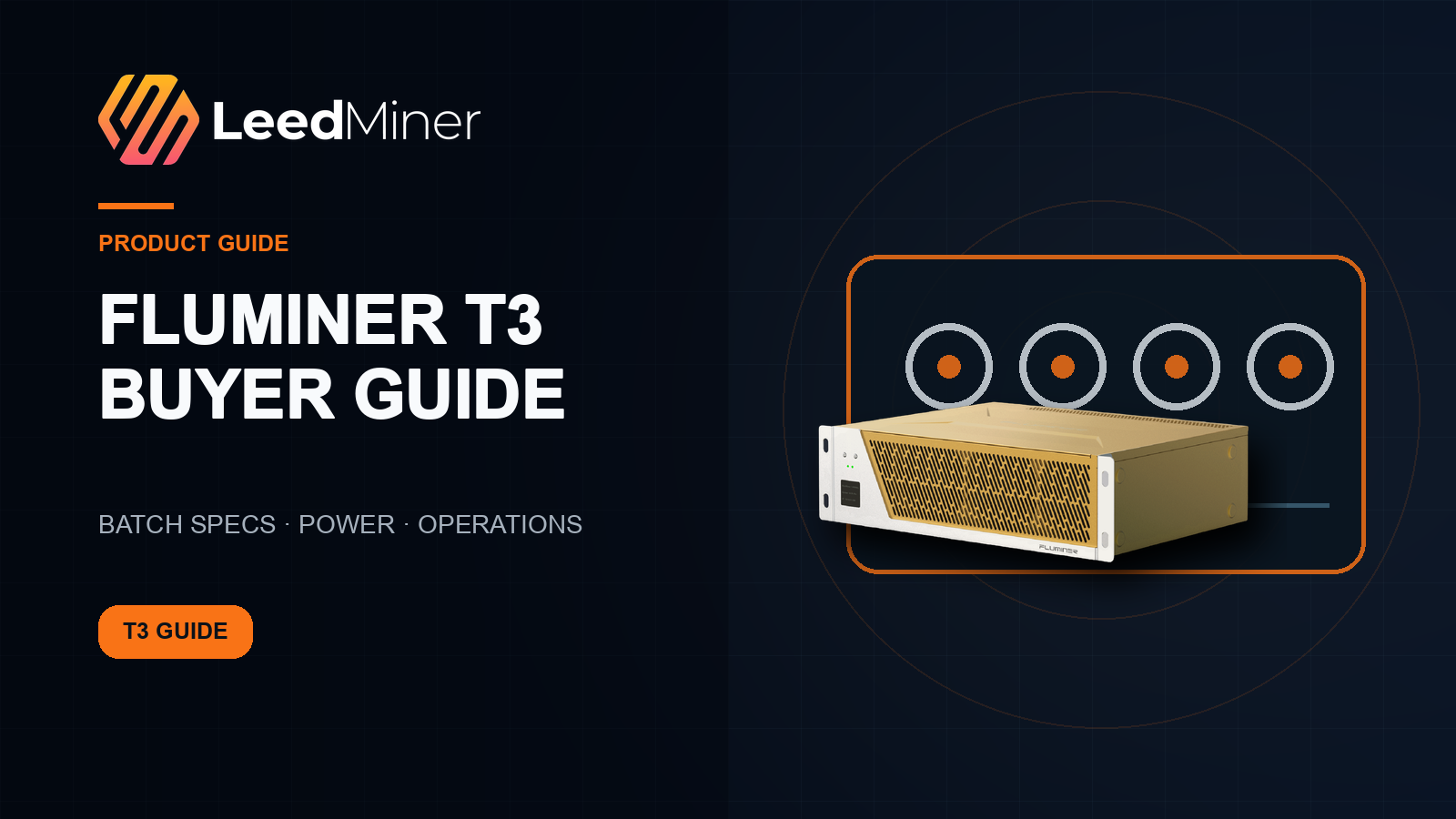 LeedMiner FLUMINER T3 buyer guide for batch specifications, power and operations