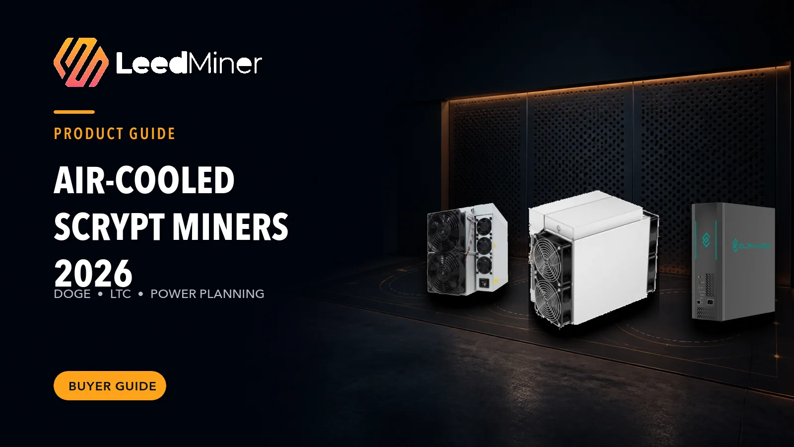 LeedMiner buyer guide with approved Antminer L9, Antminer L7 and ElphaPex DG Home 1 images