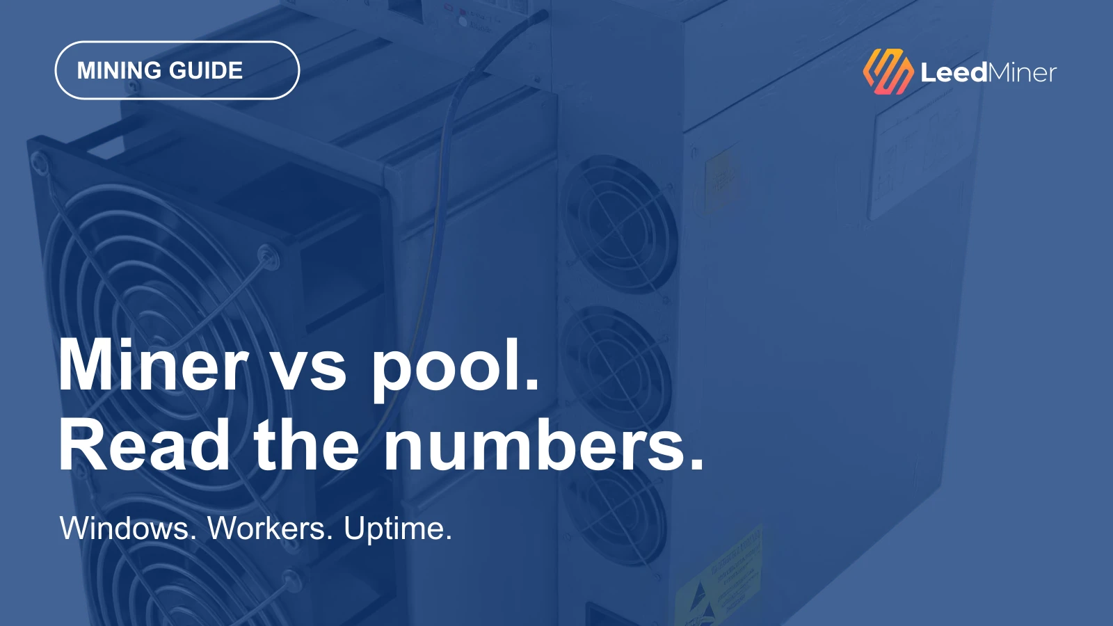 Antminer product photograph under a blue overlay with LeedMiner hashrate-comparison typography; illustrative equipment, not a reserved shipment